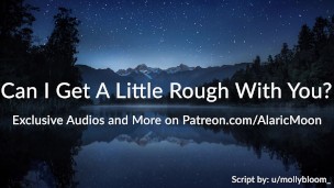 Can I Get A Little Rough With You? [Erotic Audio for Women]