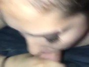 Nasty girl sucks till she wants to fuck 11/16