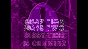 SISSY TIME PHASE 2