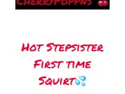 My Hot Stepsister wet pussy Squirts  1/16