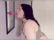 Chubby Amateur sucks dildo in front of mirror