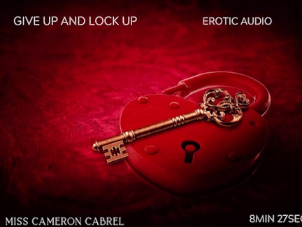 Give Up and Lock Up (Chastity) (AUDIO ONLY)