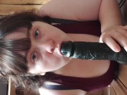 Dildo Blowjob from PAWG
