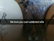 Guys love your cum-addicted wife with fertile pussy! [Cuckold. Snapchat]