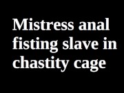 Mistress anal fisting slave in chastity cage - short version
