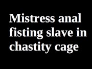 Mistress anal fisting slave in chastity cage - short version 2/16