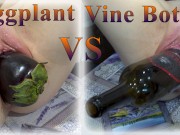 Super extreme insertion! Drink wife fuck herself by very huge eggplant and bottle of vine!