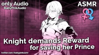 ASMR - Knight Demands Reward For Saving Her Prince (FemDom)(Audio ...