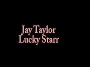 Dildos Fingers & Tongues Oh My! Jay Taylor & Lucky Starr! 2/16