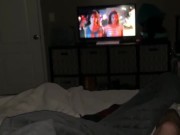 Netflix & Chill: Huge Load on GF’s White Feet 5/16