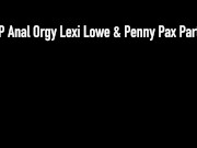 Butt Fucking 4Some! Penny Pax & Lexi Lowe Get Anal Pounded! 1/16