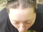 Sexy Girlfriend Sucks Me off in the Woods 12/16