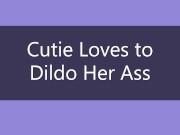 Cutie Loves to Dildo Her Ass 1/16