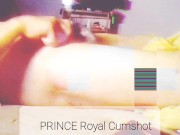 Prince Royal Cumshot 4/16