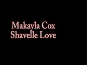 Top Heavy Hotties Shavelle Love & Makayla Cox Eat That Pussy 2/16