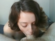 Amateur 18year old Teen Sophie Blows my load. Pov Cumshot! 11/16