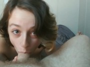Amateur 18year old Teen Sophie Blows my load. Pov Cumshot! 4/16