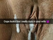 Sorry i impregnate your wife now [Cuckold. Snapchat]