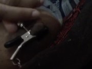Putting on my NIPPLE CLAMPS