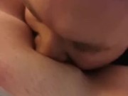 Licking and fucking my girlfriends soaking wet pussy to multiple orgasms 9/16