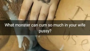 Monster huge creampie deep in your wife unprotected pussy! [Cuckold. Snapchat]
