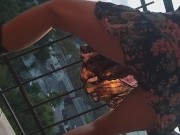Up Dress NO PANTIES # Enjoy the City View SUN SET 7/16