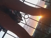 Up Dress NO PANTIES # Enjoy the City View SUN SET 8/16