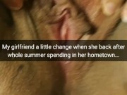 My girlfriend has changed after her 3 month vacation ... I wonder what happened? [Cuckold.Snapchat]