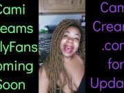 NEW Cami Creams OnlyFans Coming Soon - Ebony Black Girl BBW Big Lips Kitchen Wine Drinker Talking 12/16