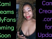 NEW Cami Creams OnlyFans Coming Soon - Ebony Black Girl BBW Big Lips Kitchen Wine Drinker Talking 6/16
