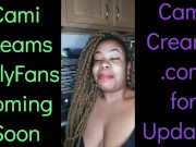 NEW Cami Creams OnlyFans Coming Soon - Ebony Black Girl BBW Big Lips Kitchen Wine Drinker Talking 7/16