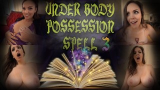 UNDER BODY POSSESSION SPELL 3 - PREVIEW - ImMeganLive - RedTube
