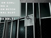 Girl on Girl: Making a Prison Bitch my Anal Slut (Audio Only) 15/16