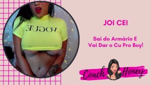 Sai do Armário Putinha e Vai dar o Cúzinho Pro Boy! | JOI CEI | Punheta Guiada | #10