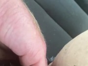 Quick finger fuck while daddy drives down the road  6/16