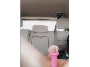 Backseat fun with my dildo