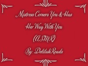 Mistress Corners You & Has Her Way With You- Femdom Erotic Audio For Men (ASMR)(Spanking)(Anal Play) 4/16