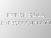 Fetish solo