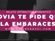 ROLEPLAY NOVIA TE PIDE QUE LA EMBARACES | RELATO ASMR INTERACTIVO [ROMANCE] ARGENTINA 10/16