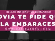 ROLEPLAY NOVIA TE PIDE QUE LA EMBARACES | RELATO ASMR INTERACTIVO [ROMANCE] ARGENTINA 16/16