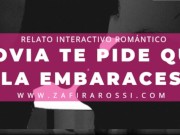 ROLEPLAY NOVIA TE PIDE QUE LA EMBARACES | RELATO ASMR INTERACTIVO [ROMANCE] ARGENTINA 2/16