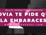 ROLEPLAY NOVIA TE PIDE QUE LA EMBARACES | RELATO ASMR INTERACTIVO [ROMANCE] ARGENTINA 3/16