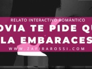 ROLEPLAY NOVIA TE PIDE QUE LA EMBARACES | RELATO ASMR INTERACTIVO [ROMANCE] ARGENTINA 6/16