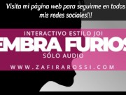 [Resubido] INTERACTIVO INTENSO JOI STYLE | HEMBRA FURIOSA [INSULTOS] SOLO AUDIO 1/16