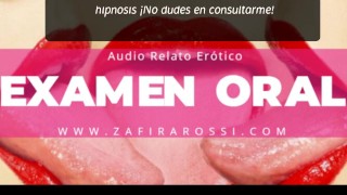 AUDIO RELATO ERÓTICO [EXAMEN ORAL] NARRADO POR VOZ FEMENINA ...