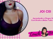 Aprendendo a Chupar Gostoso Com Direito a Beber Toda Porra no Final!| JOI CEI | Punheta Guiada | #12 16/16