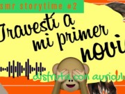 ASMR STORYTIME #2 TRAVESTÍ A MI PRIMER NOVIO| REAL [AUDIO ONLY] SUSURROS | ARGENTINA