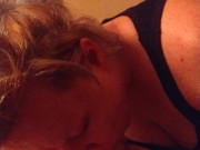 My girl Sucking me off 1/16