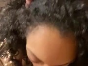 Queenie wants to suck your dick POV 9/16