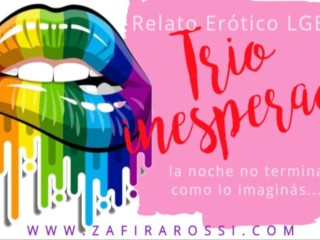 RELATO EROTICO “TRIO INESPERADO” SEXY CHICA CON SORPRESAS | AUDIO ONLY | VOZ LATINA [ARGENTINA]